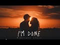 Maan Panu - I'm Done (Lyrics) | I-Popstar :Vol.1
