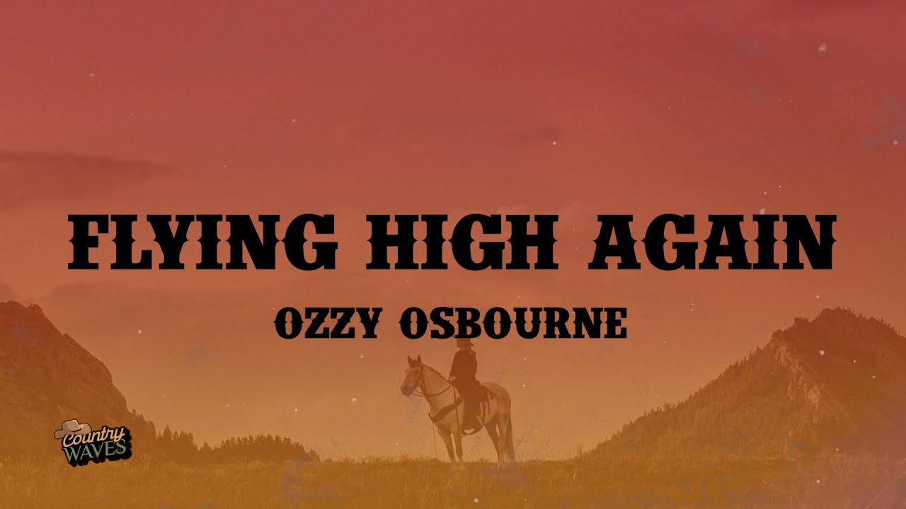 Flying High Again - Ozzy Osbourne (Lyrics)