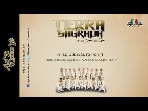 Lo Que Siento Por Ti - Banda Tierra Sagrada