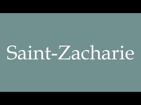 How to Pronounce ''Saint-Zacharie'' Correctly in French