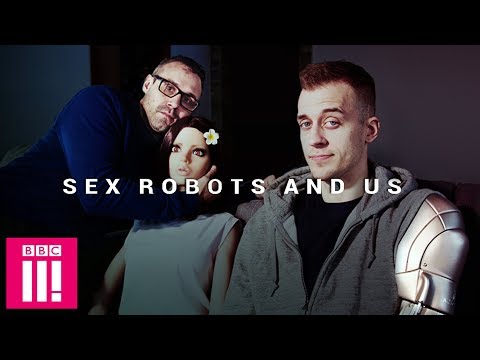Sex, Robots and Us