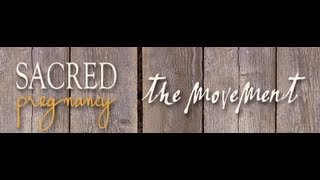 The Sacred Pregnancy Instructor Training Retreat, April 2013, Topanga, CA