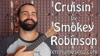 Cruisin' - Smokey Robinson - Motown Style R&B Ukulele Tutorial