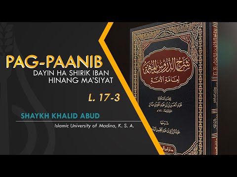Pag-paanib Dayin ha Shirik iban Hinang Ma'siyat (L. 17-3) - Shaykh Khalid Abud (Tausug)
