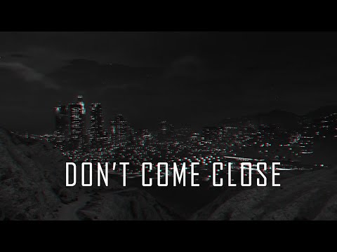 Don't Come Close I S l o w e d + R e v e r b