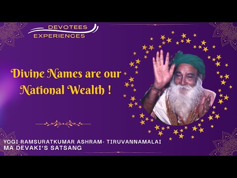 #283- Divine Names are our National Wealth ! | Devotees Experiences | Yogi Ramsuratkumar | 24-03-21