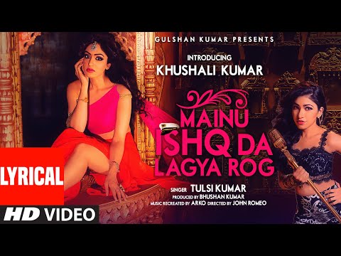 Mainu Ishq Da Lagya Rog (Lyrical) — watch video