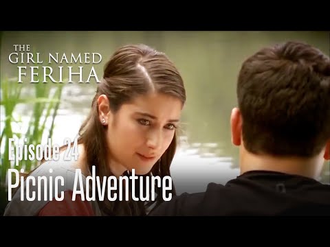 Picnic adventure - The Girl Named Feriha | Episode 24
