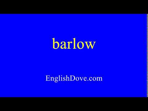 How to pronounce barlow in American English.