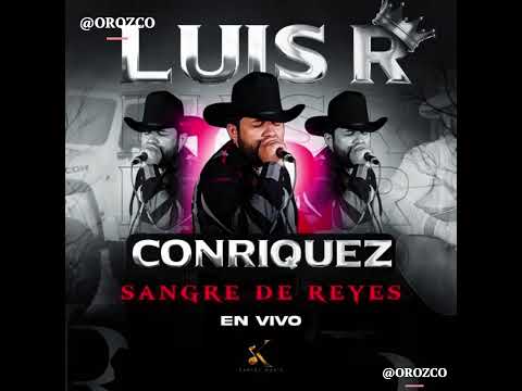 Sangre de reyes -Luis R Conriquez (Letra)