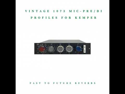 Free Download Vintage 1073 Mic-Pre-DI Profiles For KEMPER KRiG
