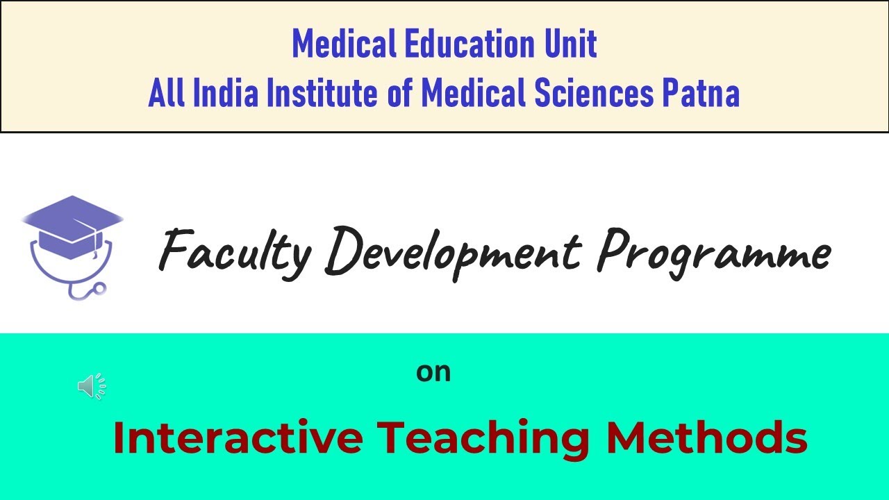Interactive Teaching Methods by Dr Sucheta Dandekar I Faculty Development Program I MEU AIIMS Patna
