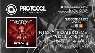 Nicky Romero vs Volt &amp; State - Warriors (Rob Adans Remix)