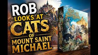 Rob's Tabletop World - The Cats of Mont Saint Michel video thumbnail