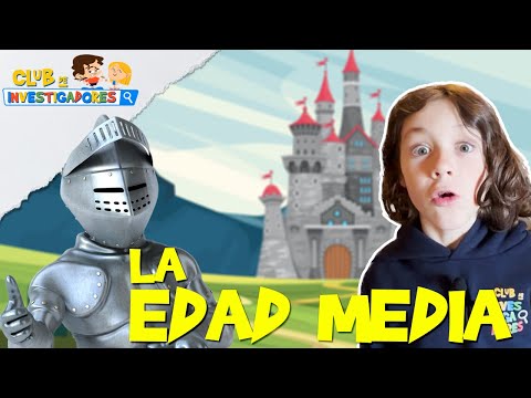 LA EDAD MEDIA 🏰 | CLUB DE INVESTIGADORES | #education for #kids | Vídeos educativos para niños