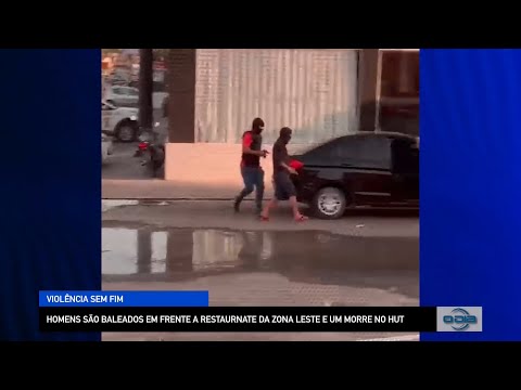 Homens são baleados em frente a restaurante da zona leste e um morre no HUT 30 09 2022