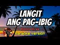 Langit Ang Pag Ibig Donna Cruz Karaoke Version
