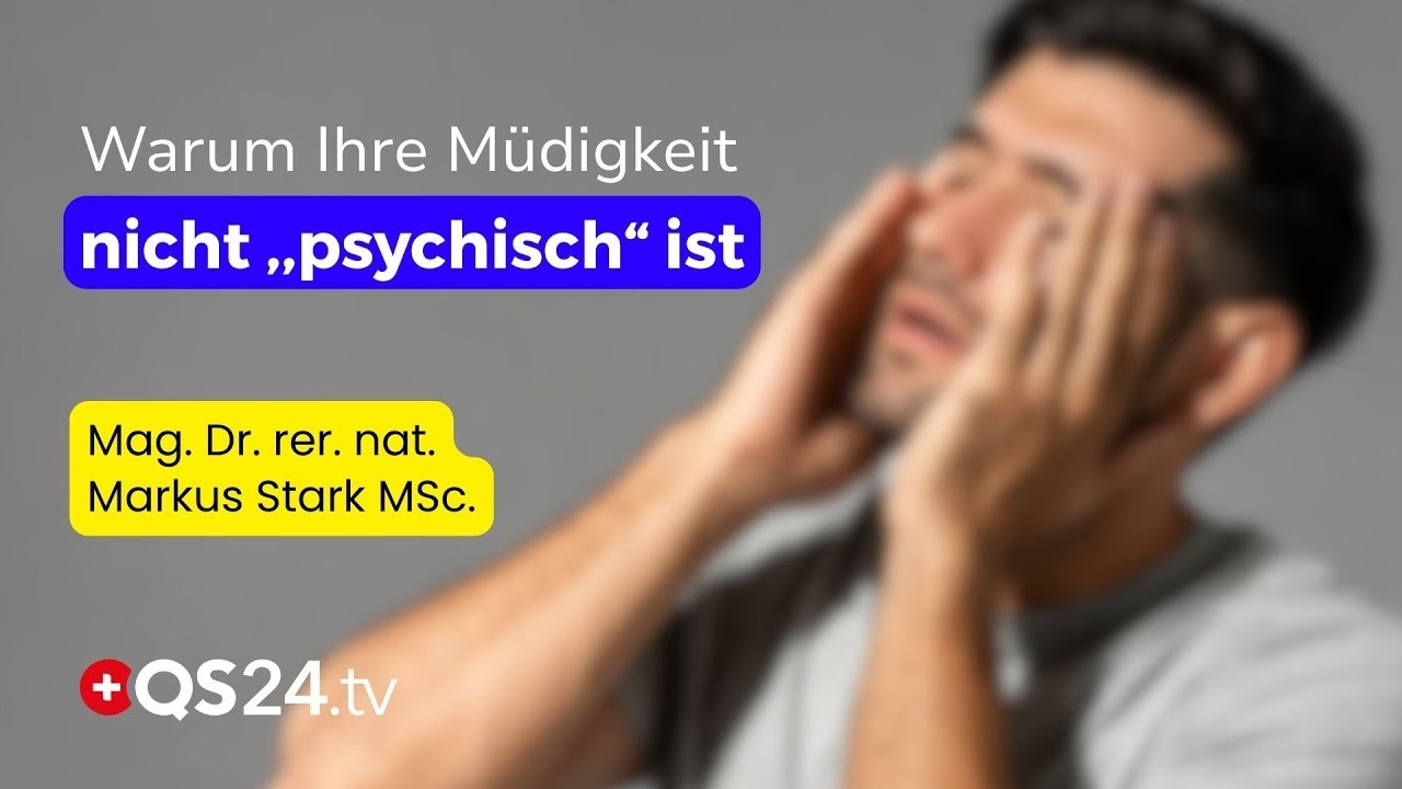 Chronische Müdigkeit verstehen: Die verborgene Rolle der Mitochondrien | Dr. Markus Stark | QS24