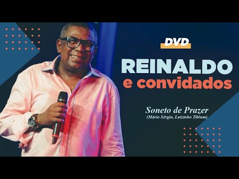 SONETO DE PRAZER  - 1º DVD Reinaldo e Convidados (2009)