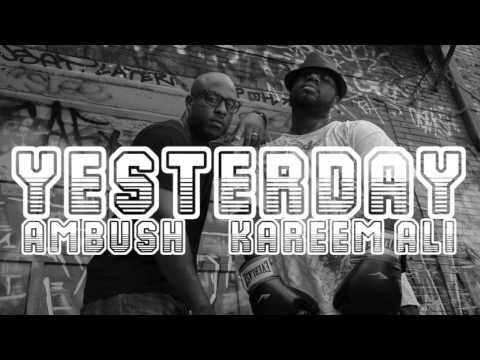 Kareem Ali - Yesterday (prod  Ambush Music)