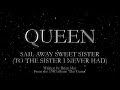 Queen - Sail Away Sweet Sister (To The Sister I Never Had) (Official Lyric Video)