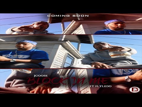 JGoose - Block In Me Ft Flyledo (Promo Video)