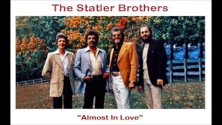 "Almost in Love" by The Statler Brothers