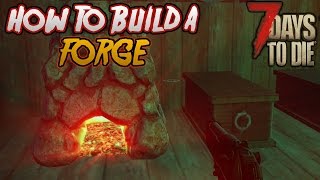 7 Days To Die - How To Craft A Forge! [7DTD Beginners Guide]