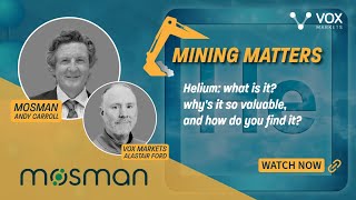 EP14-Helium: what is it, why's it so valuable, and how do you find it? With Andy Carroll of Mosman