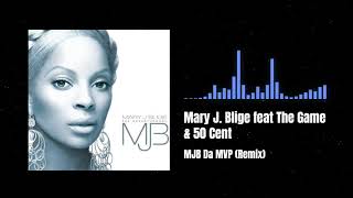 Mary J  Blige feat The Game &amp; 50 Cent - MJB Da MVP (Remix)