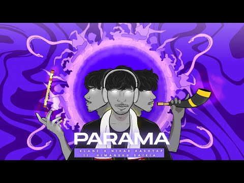 PARAMA - KLANZ x Nihar Kashyap ft. Himanshu Saikia (Official Visualiser) | Sounds of Assam EP