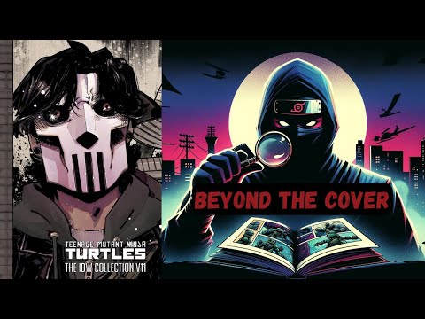 Behind the bandana: TMNT  Volume 11 IDW Deep Dive Review (Teenage Mutant Ninja Turtles)