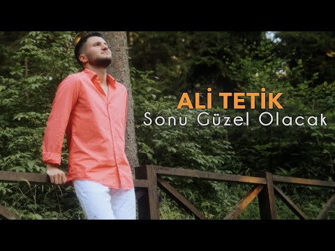 ALİ TETİK - Sonu Güzel Olacak