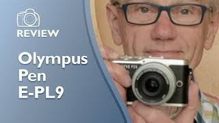 Olympus Pen E PL9 review. Detailed, hands-on, not sponsored.