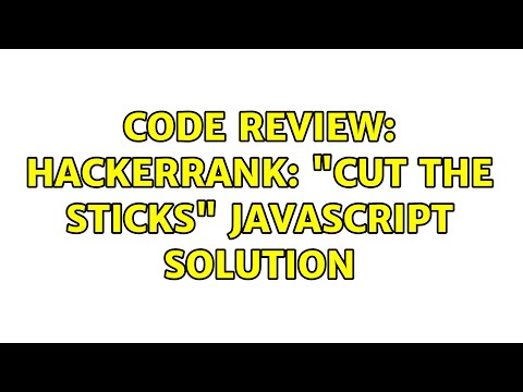 Code Review Hackerrank Cut The Sticks Javascript Solution