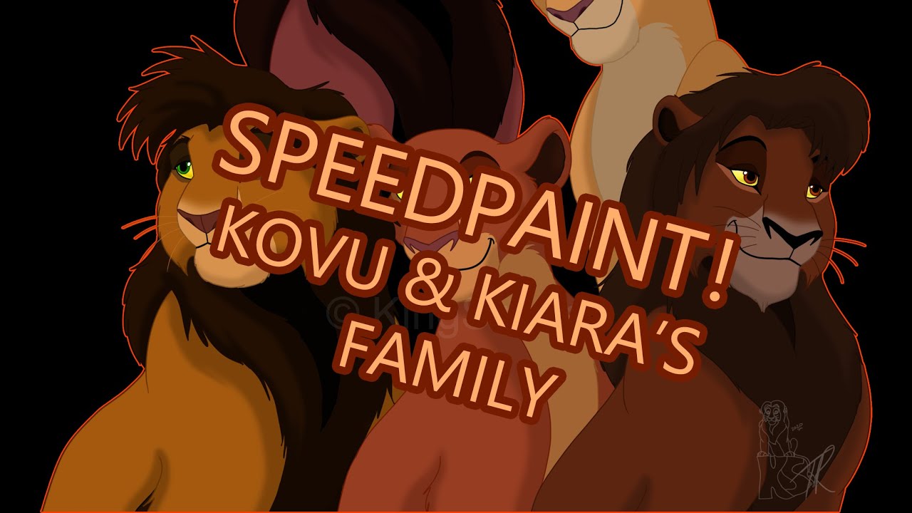 Speedpaint (Kovu & Kiara's Family Portrait)