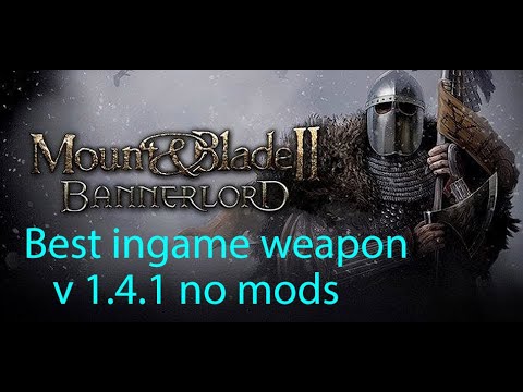 Best weapon in game. Mount & blade 2