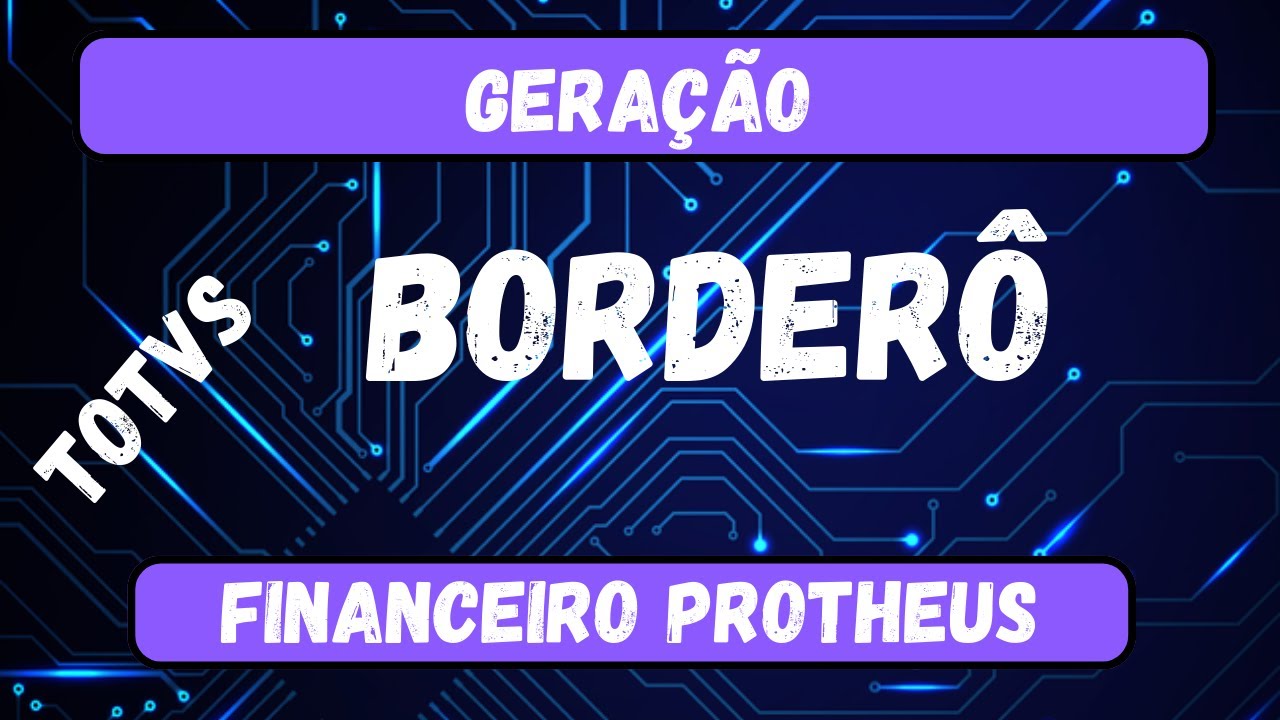 Geração de Borderô no Contas a Receber ERP PROTHEUS