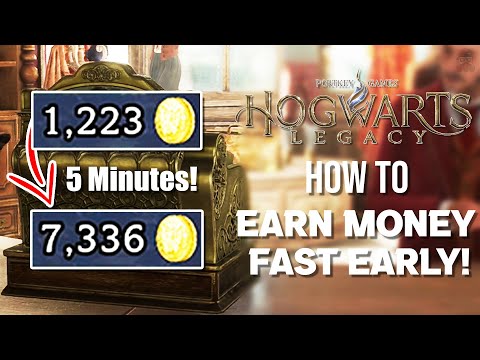 How To Earn Money FAST & EARLY in Hogwarts Legacy