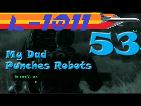 Let's Play Fallout 3: #53 - My Dad Punches Robots