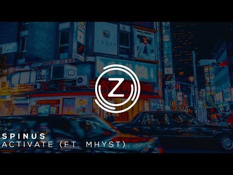 Spinus - Activate (Ft. Mhyst)