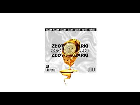 Kejzer - Złote zegarki (prod. Bvrtek)