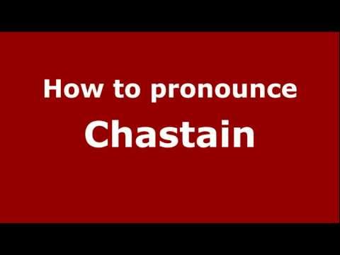 How to pronounce Chastain