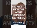 Menopause and Anxiety- Did you know this?