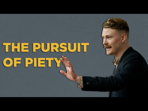 The Pursuit of Piety | Zach Wilke (Collegiate Reformed Fellowship)
