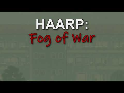 HAARP: Fog of War Episode 4 - Redeployed Trailer