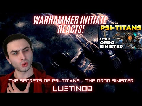 Fast food for Chaos? - THE SECRETS OF PSI-TITANS - THE ORDO SINISTER - WARHAMMER INITIATE REACTS