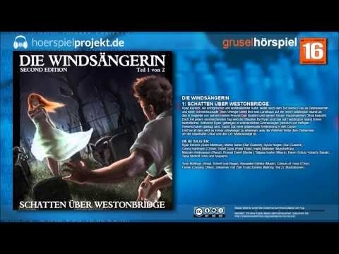 Die Windsängerin 1 - Schatten über Westonbridge (Grusel / Mystery / Hörspiel / Hörbuch / Komplett)
