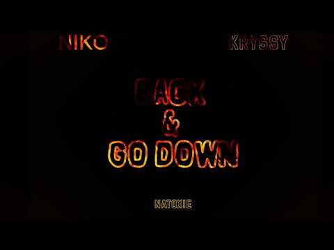 Niko - Back and Go down ft Kryssy ( Prod by Natoxie) 2021