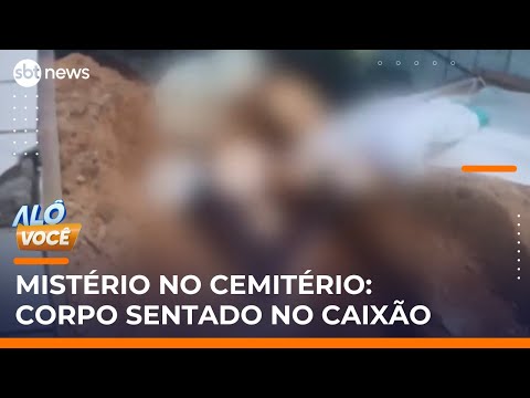 Corpo de idoso é encontrado sentado em caixão após sepultamento em cemitério | #AloVoce